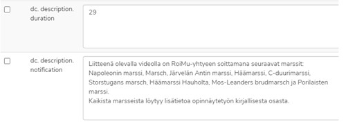 Kuva 9. Videotallenteita koskevat tiedot merkitään kenttiin dc.description.duration ja dc.description.notification.