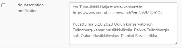 Kuva 10. Youtube-linkki merkitään Lisätiedot-kenttään (dc.description.notification).